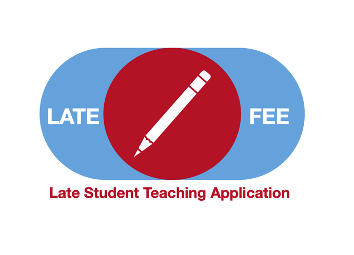 LATE FEE: Student Teaching Application